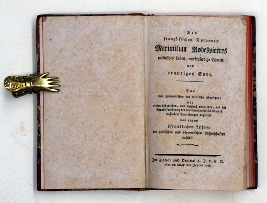 Des französischen Tyrannen Maximilian Robespierres politisches Leben, merkwürdige Thaten und trauriges Ende. 