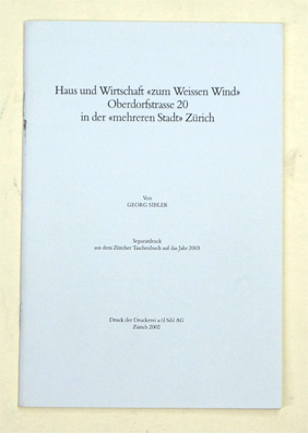 Haus und Wirtschaft « zum Weissen Wind; Oberdorfstrasse 20 in der « mehrerern Stadt» Zürich