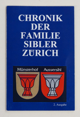 Chronik der Familie Sibler Zürich