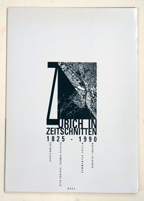 Zürich in Zeitschnitten 1825–1990