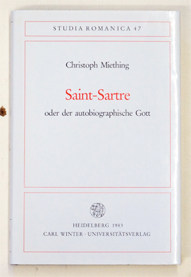 Saint-Sartre oder der autobiographische Gott