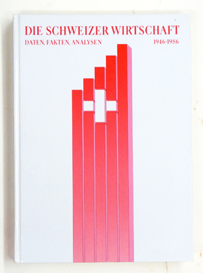 Die Schweizer Wirtschaft 1946-1986.