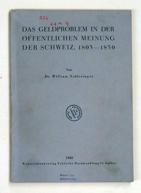 Das Geldproblem in der öffentliche Meinung der Schweiz 1803–1850