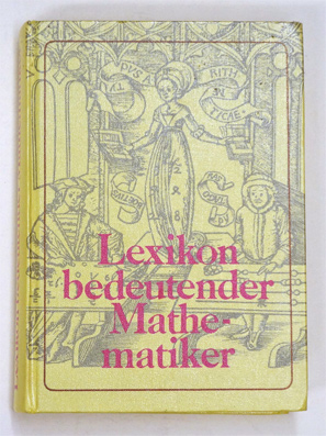 Lexikon bedeutender Mathematiker.