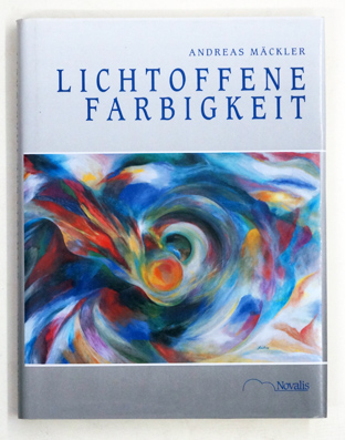 Lichtoffene Farbigkeit.