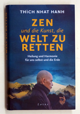 Zen und die Kunst, die Welt zu retten.