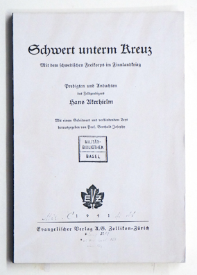 Schwert unterm Kreuz. Mit dem schwedischen Freikorps im Finnlandkrieg. Predigten und Ansprachen.