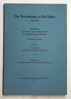 Der Kreuzkrieg in St.Gallen 1697/98.