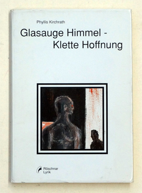 Glasauge Himmel - Klette Hoffnung.