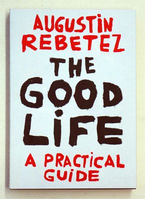 The good life : A practical guide 