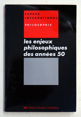 Enjeux philosophiques des annees 50