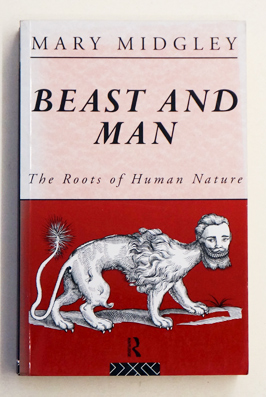 Beast and Man: The Roots of Human Nature