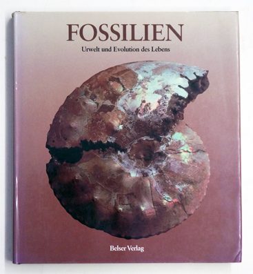 Fossilien. Urwelt und Evolution des Lebens.