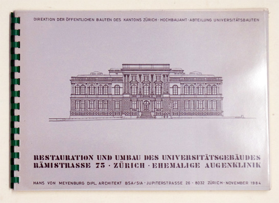 Restauration und Umbau des Universitäsgebäudes Rämistrasse 73, Zürich, Ehemalige Augenklinik