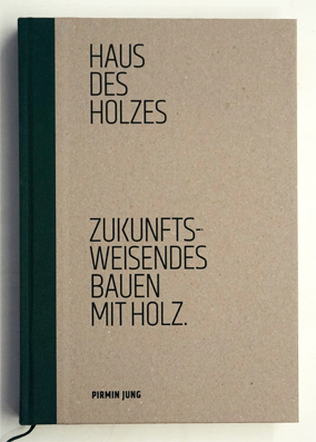 Haus des Holzes.