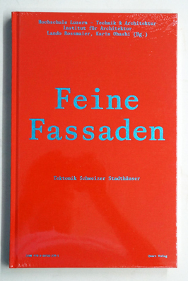 Feine Fassaden.