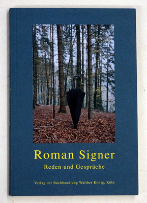 Roman Signer – Reden und Gespräche