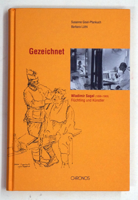 Gezeichnet : Wladimir Sagal (1898-1969) - Flüchtling und Künstler