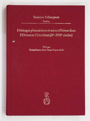 Héritages platoniciens et aristotéliciens dans l'Orient et l'Occident (IIe-XVIe siècles).