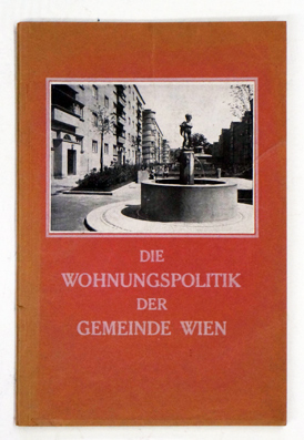 Die Wohnungspolitik der Gemeinde Wien.