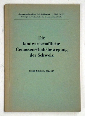 Die landwirtschaftliche Genossenschaftsbewegung der Schweiz