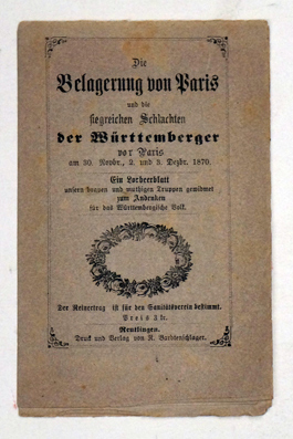 Die Belgerung von Paris und die siegreichen Schlachten der Württemberger vor Paris am 30. Novbr., 2. u. 3. Dezbr. 1870