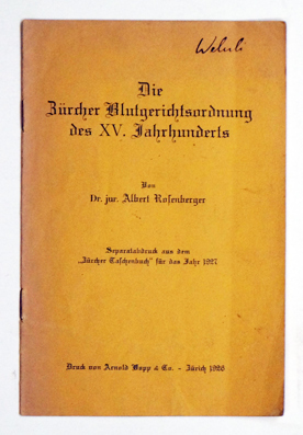 Die Zürcher Blutgerichtsordnung ds XV. Jahrhunderts.