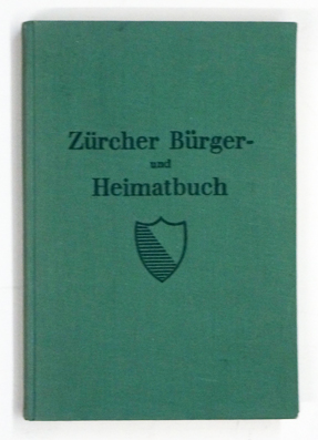 Zürcher Bürger - und Heimatbuch