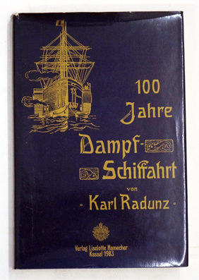 100 Jahre Dampfschiffahrt 1807- 1907.