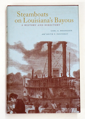 Steamboats on Louisiana's Bayous: A History and Directory