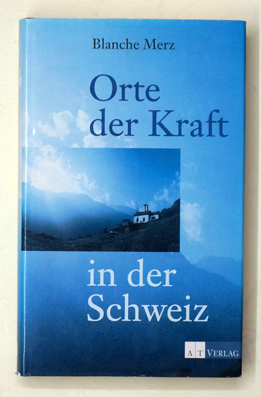 Orte der Kraft in der Schweiz