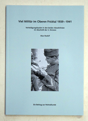 Viel Militär im Oberen Fricktal 1939–1941