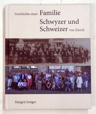 Geschichte einer Familie Schwyzer und Schweizer von Zürich