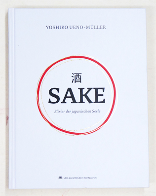 SAKE - Elixier der japanischen Seele