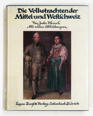 Die Volkstrachten der Mittel- und Westschweiz