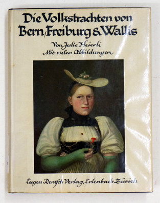 Die Volkstrachten von Bern, Freiburg und Wallis