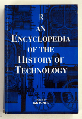 An Encyclopedia of the History of Technology 