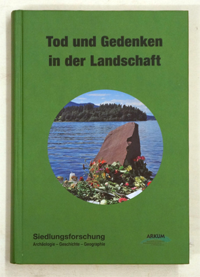 Tod und Gedenken in der Landschaft