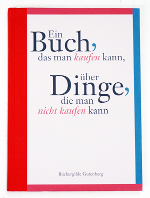 Buch, das man kaufen kann, über Dinge die man nicht kaufen kann.