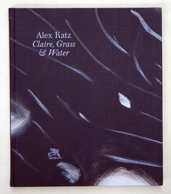 Alex Katz: Claire, Grass & Water 