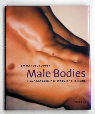 Male Bodies - A photographic History of ther nude.