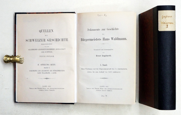 Dokumente zur Geschichte des Bürgermeisters Hans Waldmann Bd. 1 u. 2 ( 2 Bde. compl.)