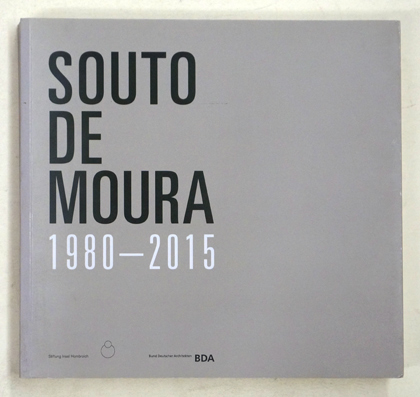 Souto de Moura 1980 - 2015.