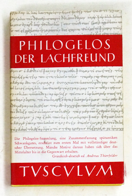 Philogelos der Lachfreund. Von Hierokles und Philagrios.