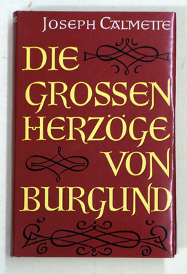 Die großen Herzöge von Burgund