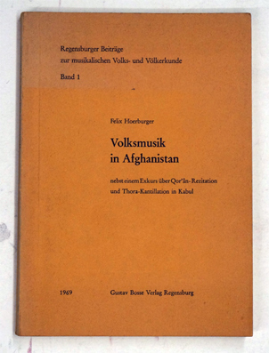 Volksmusik in Afghanistan nebst einem Exkurs über Qor'ân-Rezitation und Thora-Kantillation in Kabul.