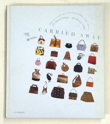 Carried Away. All About Bags.