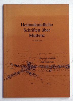 Heimatkundliche Schriften über Muttenz 