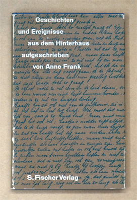 Geschichten und Ereignisse aus dem Hinterhaus aufgeschrieben von Anne Frank