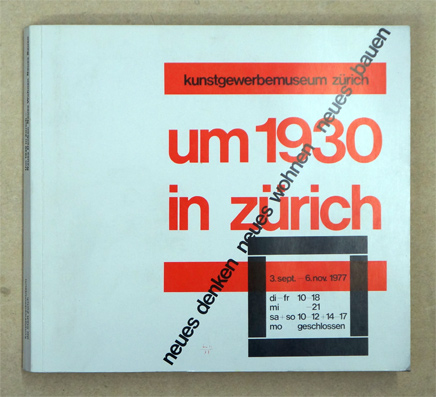 Um 1930 in Zürich - Neues Denken, neues Wohnen, neues Bauen